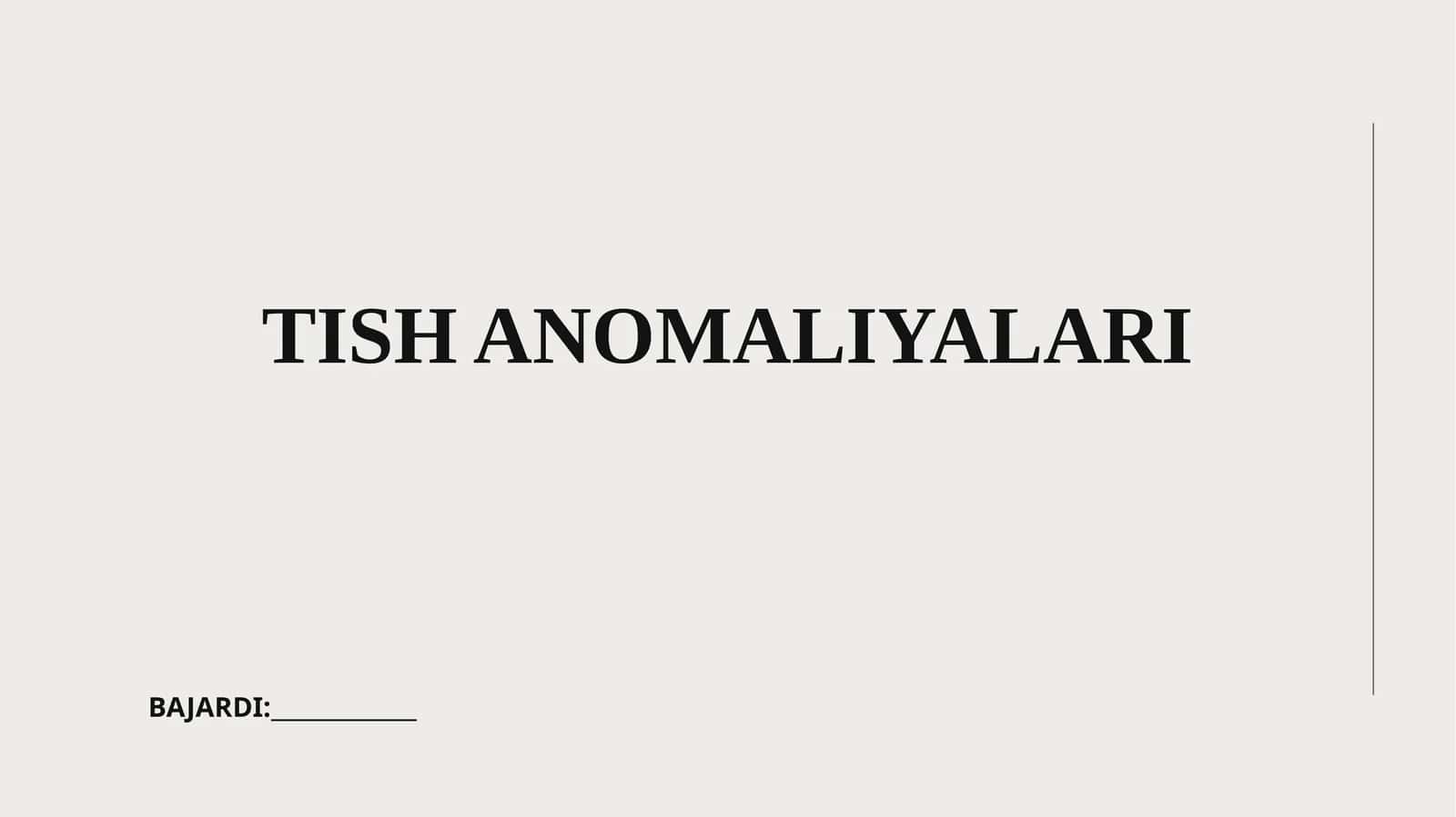 TISH ANOMALIYALARI 1