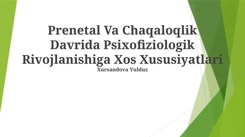 Prenetal Va Chaqaloqlik Davrida Psixofiziologik Rivojlanishiga Xos Xususiyatlari 1