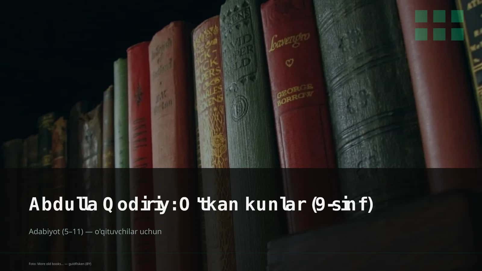 Abdulla Qodiriy: O'tkan kunlar (9-sinf) 1