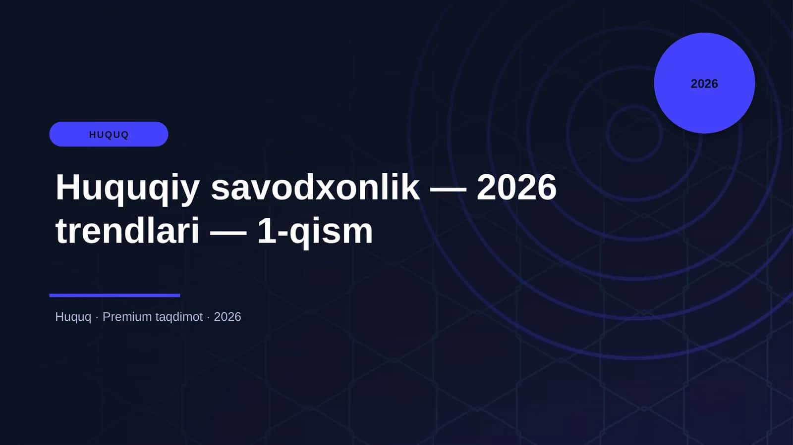 Huquqiy savodxonlik — 2026 trendlari — 1-qism 1
