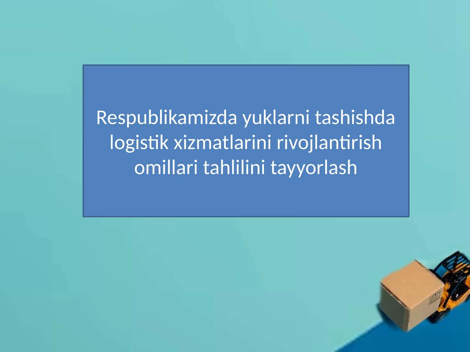 Logistik xizmatlarini rivojlantirish 1