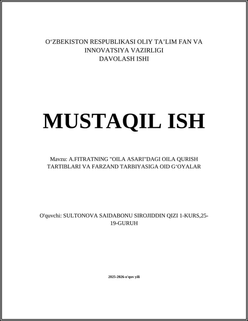A.FITRATNING "OILA ASARI"DAGI OILA QURISH TARTIBLARI VA FARZAND TARBIYASIGA OID GʻOYALAR 1