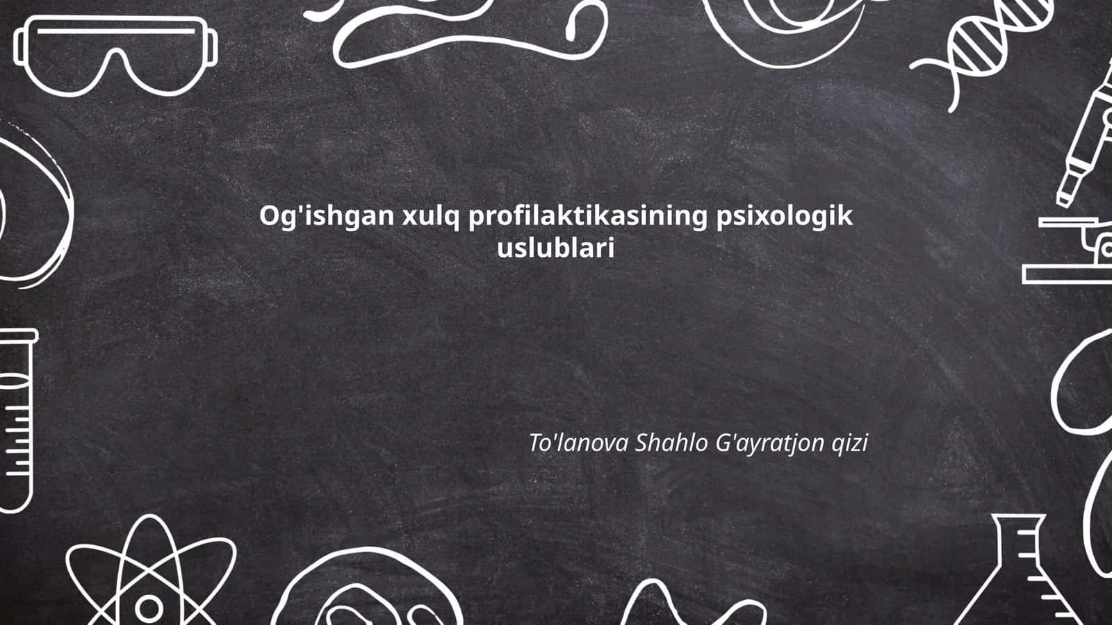 Og'ishgan xulq profilaktikasining psixologik uslublari 1