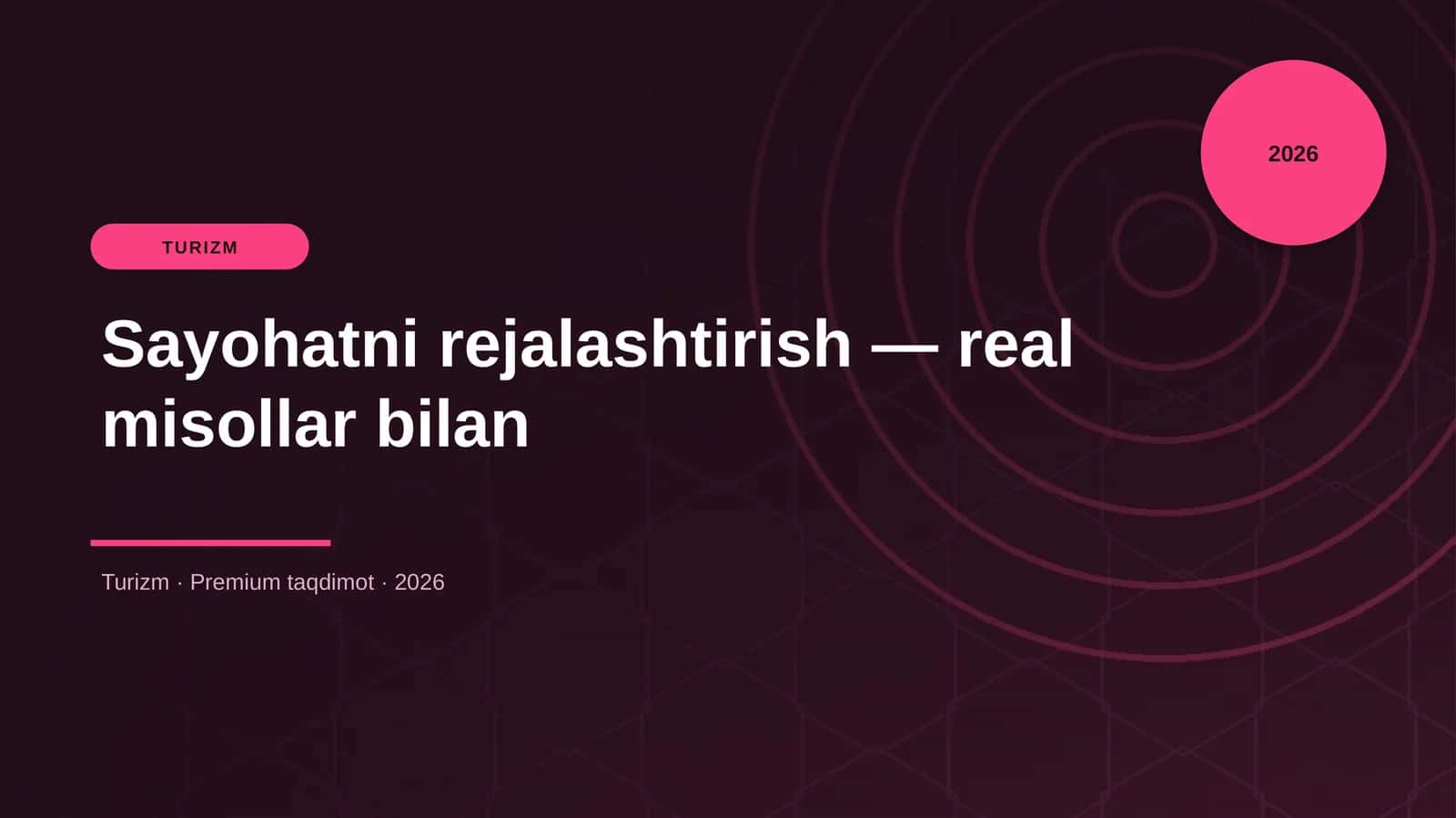 Sayohatni rejalashtirish — real misollar bilan 1