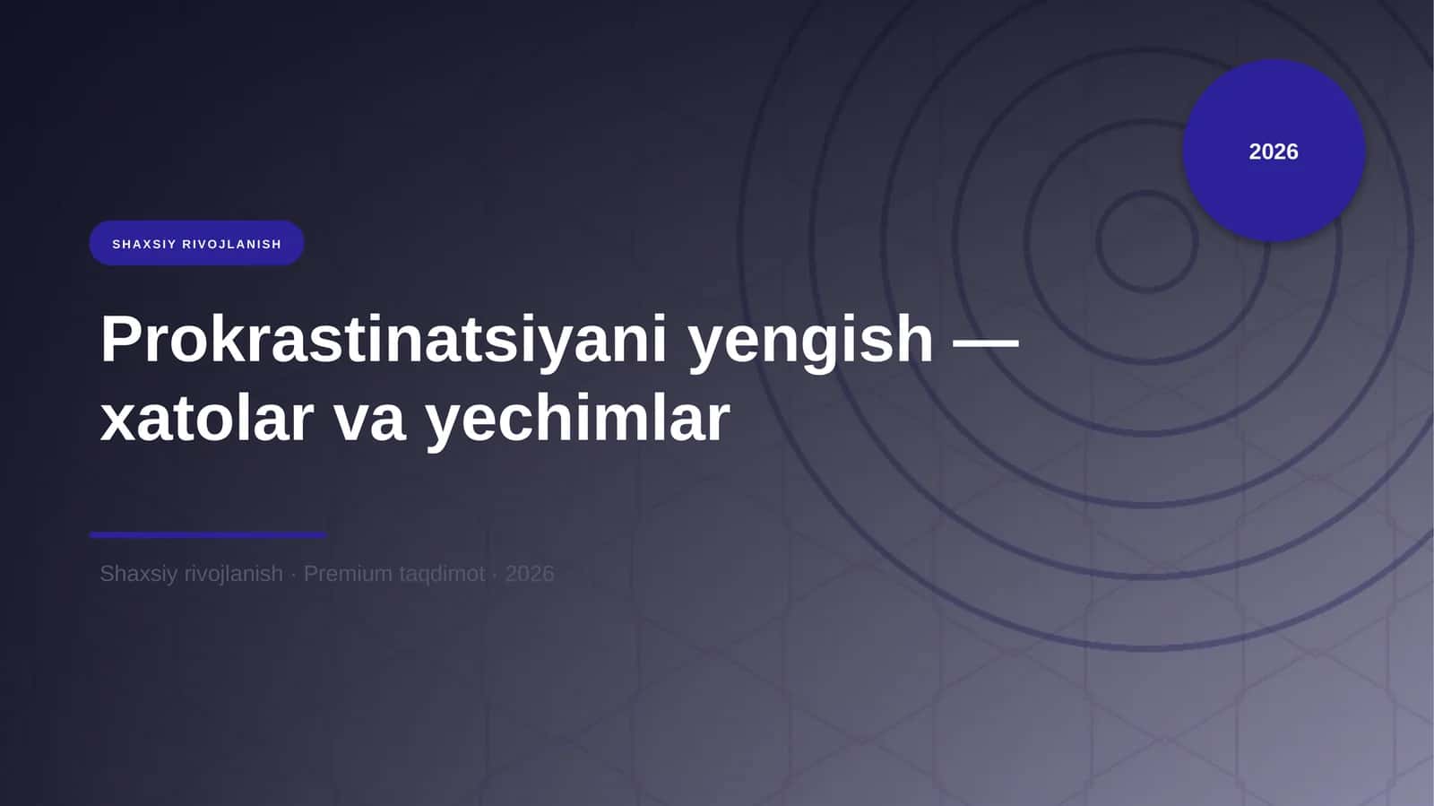 Prokrastinatsiyani yengish — xatolar va yechimlar 1