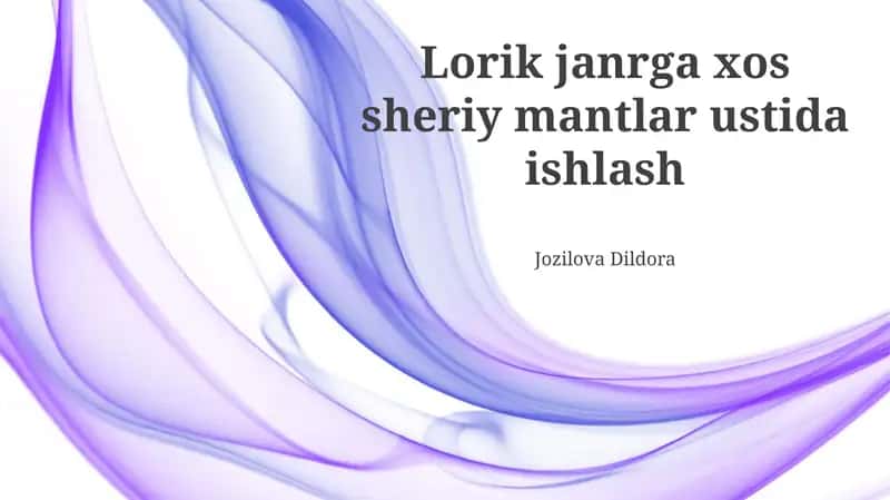 Lorik janrga xos sheriy mantlar ustida ishlash 1