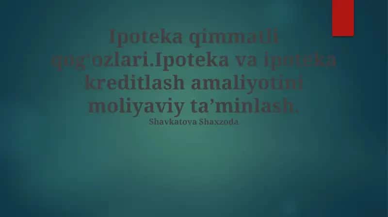 Ipoteka Moliyalashtirish va Kreditlash Amaliyotlari 1