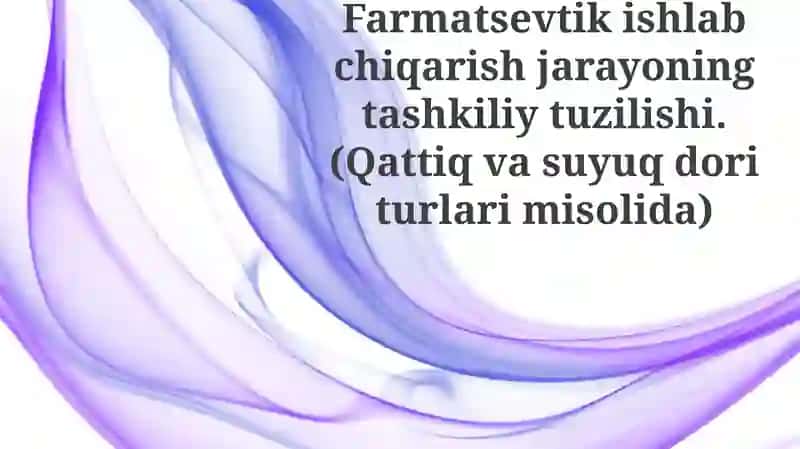 Farmatsevtika ishlab chiqarish tashkiliy tuzilmasi