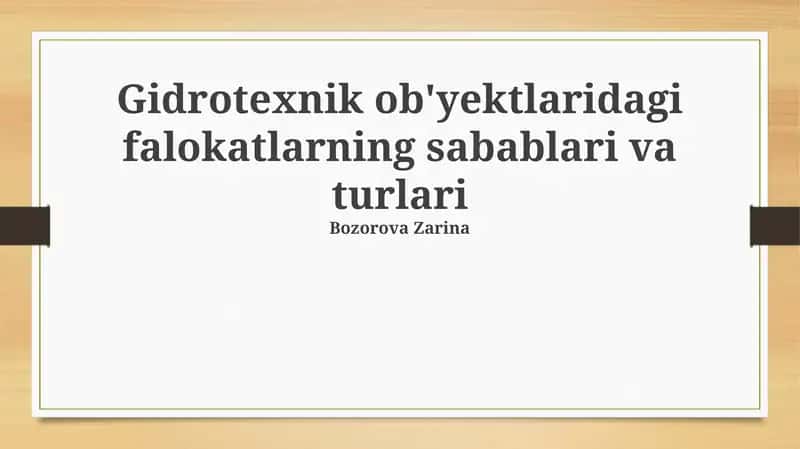 Gidrotexnik ob'yektlaridagi falokatlarning sabablari va turlari 1