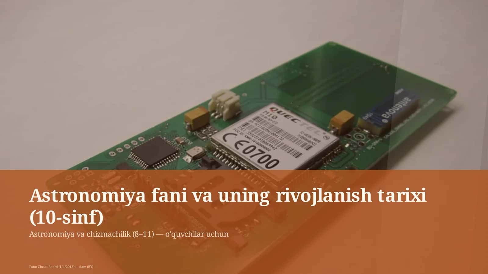 Astronomiya fani va uning rivojlanish tarixi (10-sinf) 1