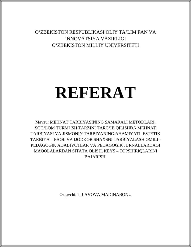 MEHNAT TARBIYASINING SAMARALI METODLARI, SOG‘LOM TURMUSH TARZINI TARG‘IB QILISHDA MEHNAT TARBIYASI VA JISMONIY TARBIYANING AHAMIYATI. ESTETIK TARBIYA – FAOL VA IJODKOR SHAXSNI TARBIYALASH OMILI - PEDAGOGIK ADABIYOTLAR VA PEDAGOGIK JURNALLARDAGI MAQOLALARDAN SITATA OLISH, KEYS – TOPSHIRIQLARINI BAJARISH 1