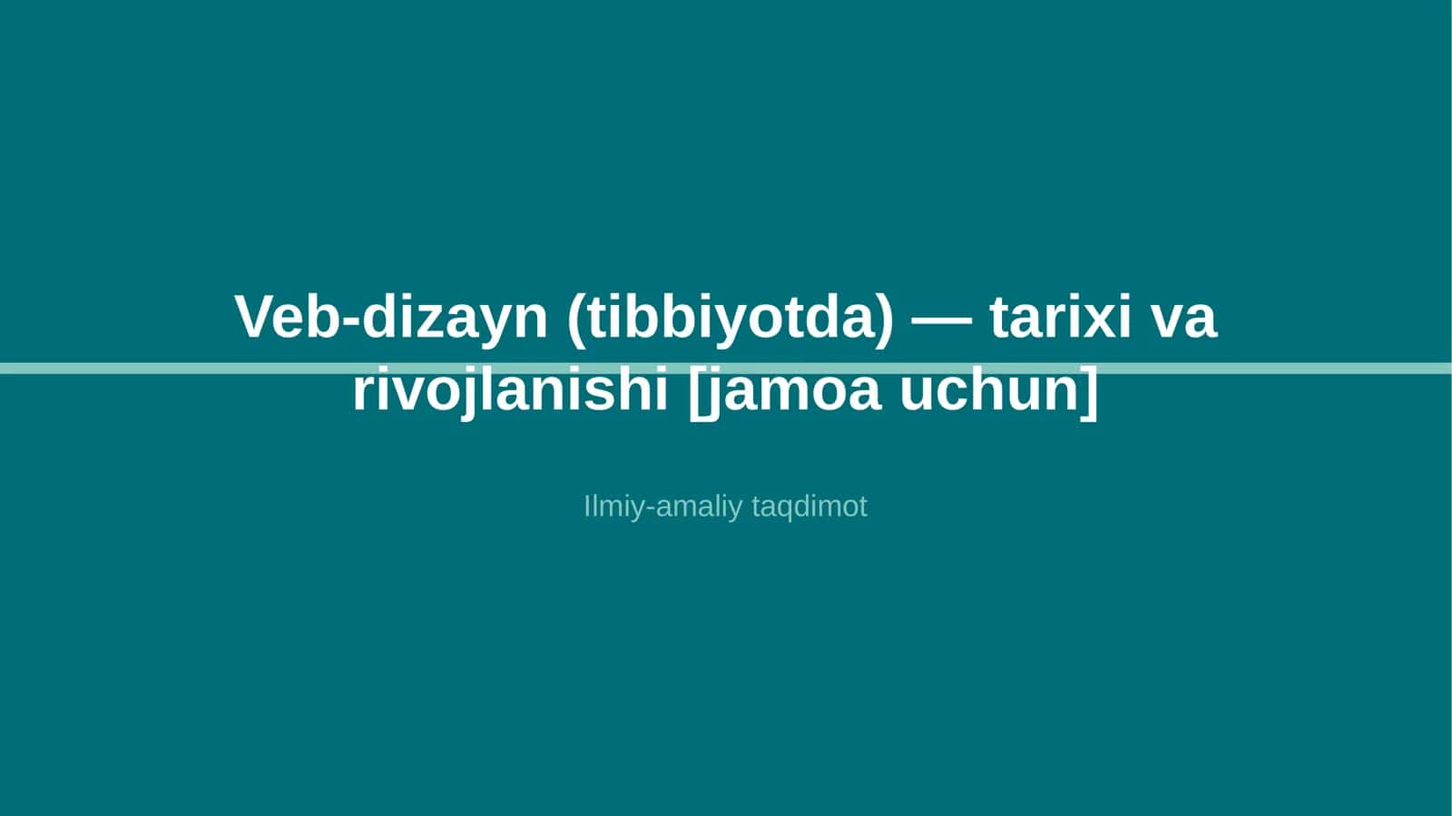Veb-dizayn (tibbiyotda) — tarixi va rivojlanishi [jamoa uchun] 1