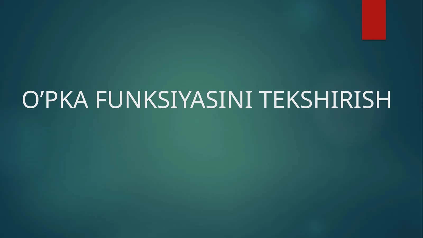 O'pka funktsiyasini tekshirish 1