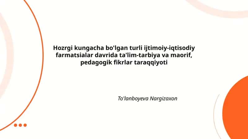 Qadimgi jamiyatlarda ijtimoiy‑iqtisodiy farmatsiyalar va ta'lim‑tarbiya tizimlari 1