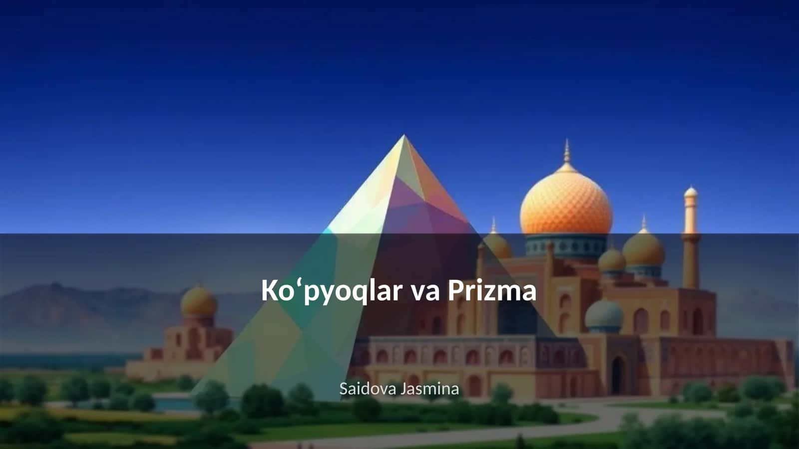 Koʻpyoqlar va Prizma 1