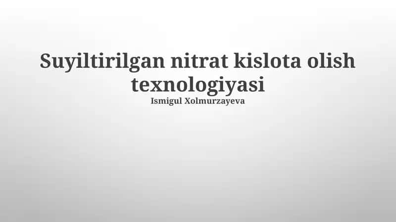 Suyiltirilgan nitrat kislota olish texnologiyasi 1