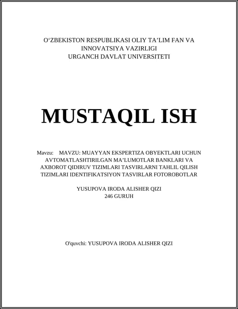 MUAYYAN EKSPERTIZA OBYEKTLARI UCHUN AVTOMATLASHTIRILGAN MAʼLUMOTLAR BANKLARI VA AXBOROT QIDIRUV TIZIMLARI TASVIRLARNI TAHLIL QILISH TIZIMLARI IDENTIFIKATSIYON TASVIRLAR FOTOROBOTLAR 1