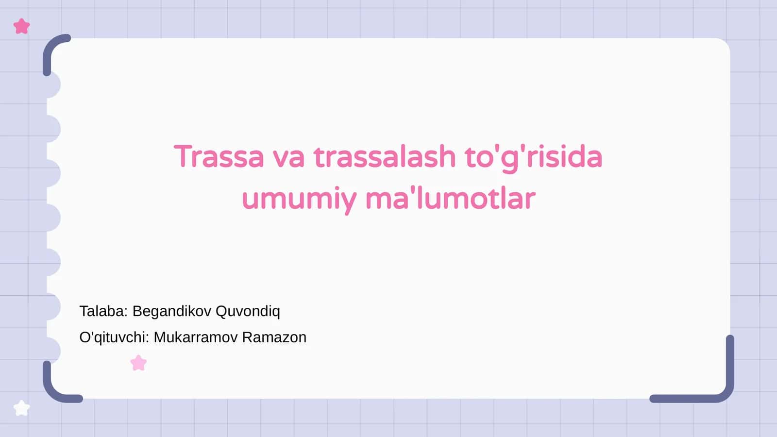 Trassa va trassalash to'g'risida umumiy ma'lumotlar 1