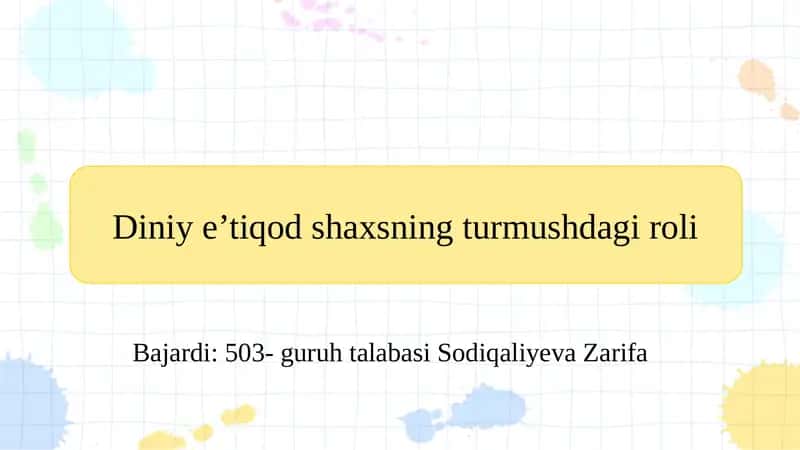 Diniy e’tiqod shaxsning turmushdagi roli 1