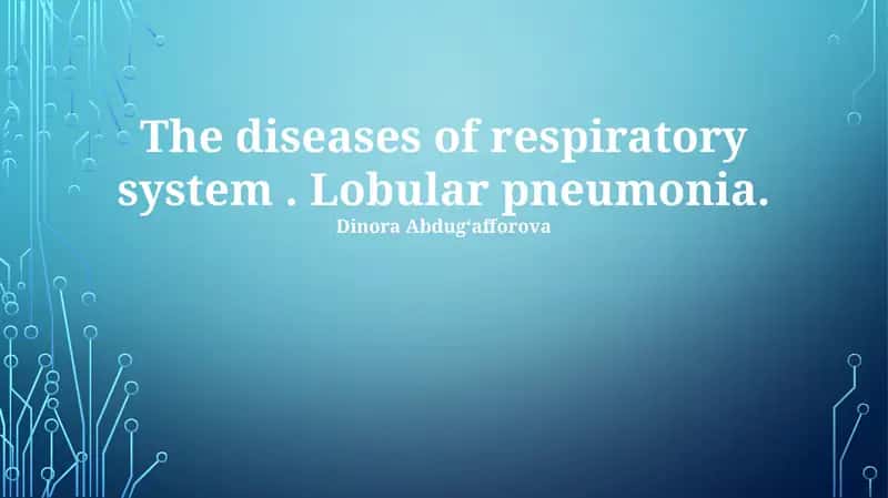 Lobular pneumonia 1