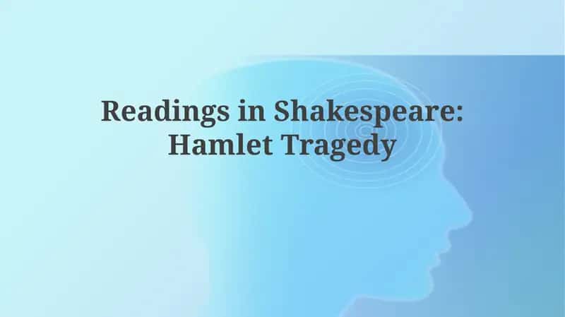 Readings in Shakespeare: Hamlet Tragedy 1