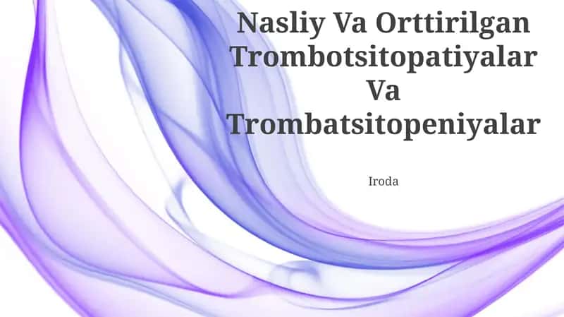 Nasliy Va Orttirilgan Trombotsitopatiyalar Va Trombatsitopeniyalar 1