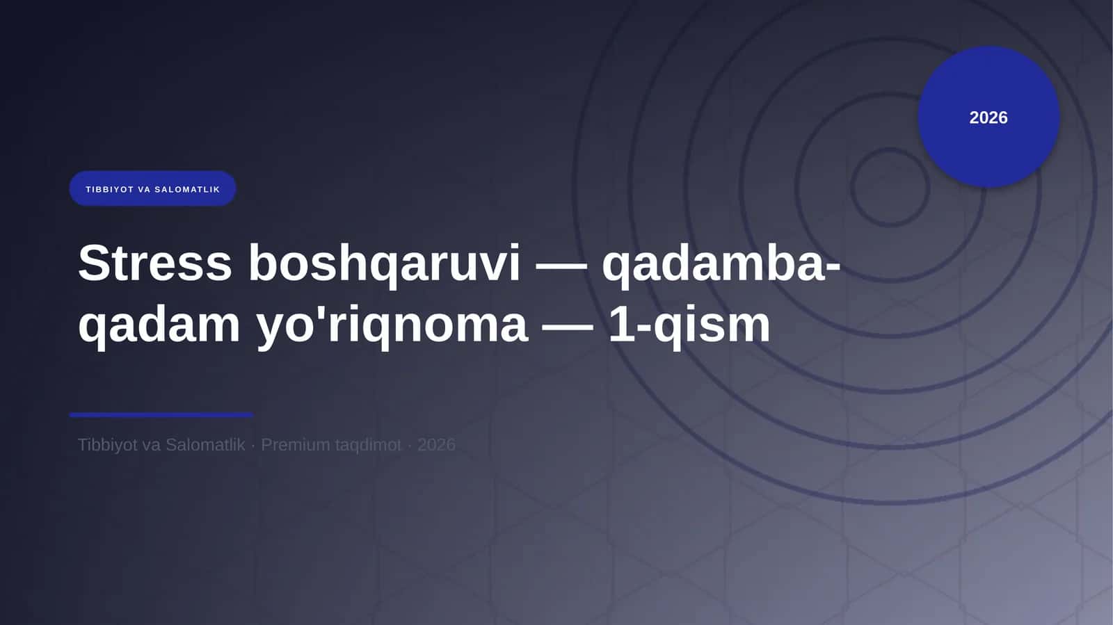 Stress boshqaruvi — qadamba-qadam yo'riqnoma — 1-qism 1