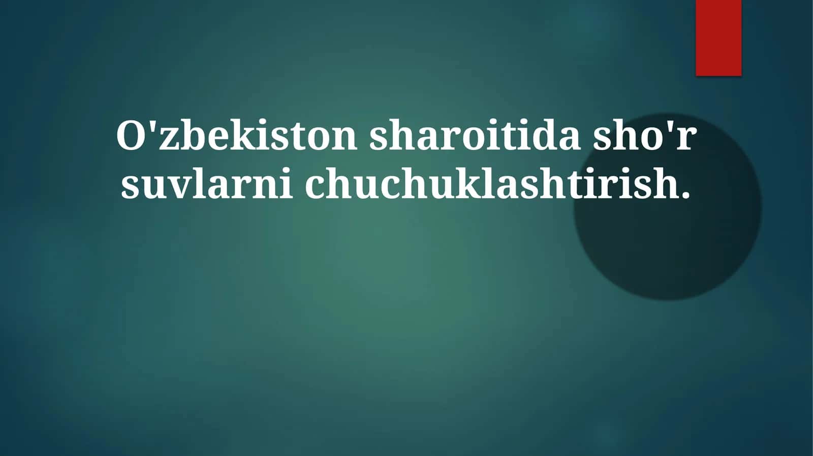O'zbekiston sharoiati dasho'rsuvlarni chuchuklashtirish 1