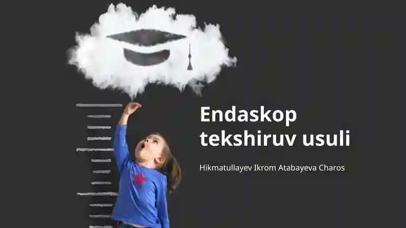 Endaskop tekshiruv usuli 1
