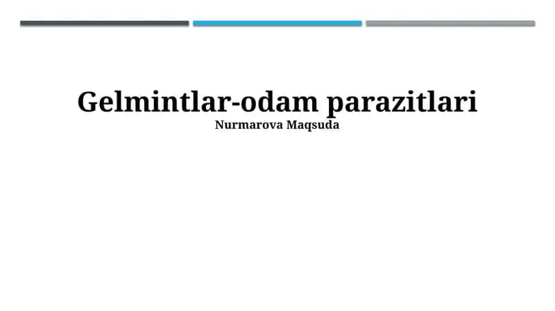 Gelmitlar-odam parazitlari 1