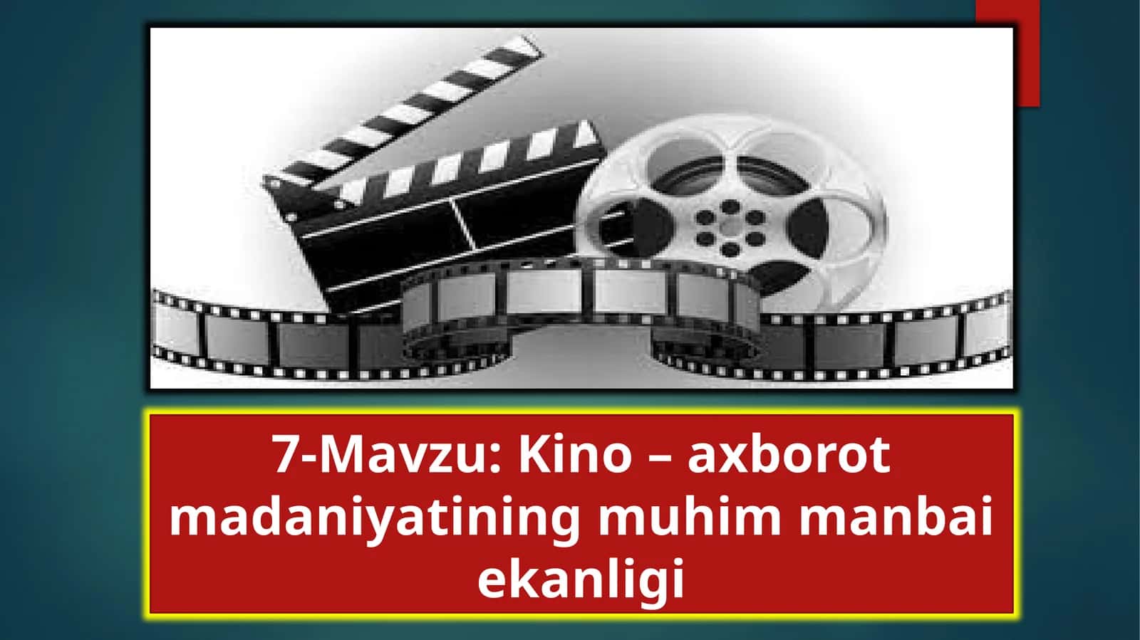 Kino –axborotmadaniyatiningmuhimmanbaiekanligi 1