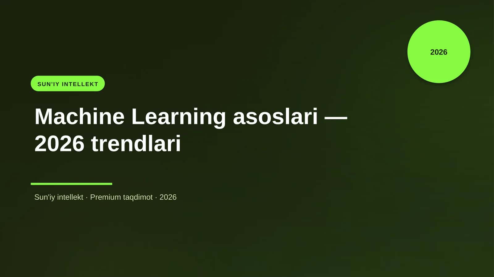 Machine Learning asoslari — 2026 trendlari 1