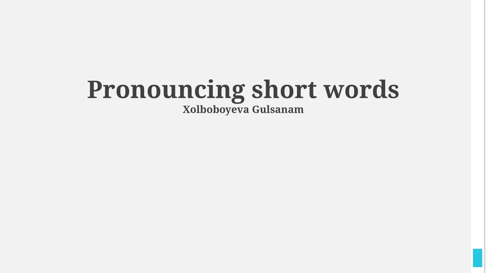 Pronouncing short words 1