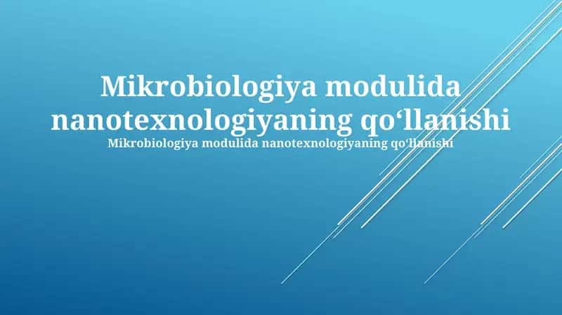 Mikrobiologiya modulida nanotexnologiyaning qo‘llanishi 1