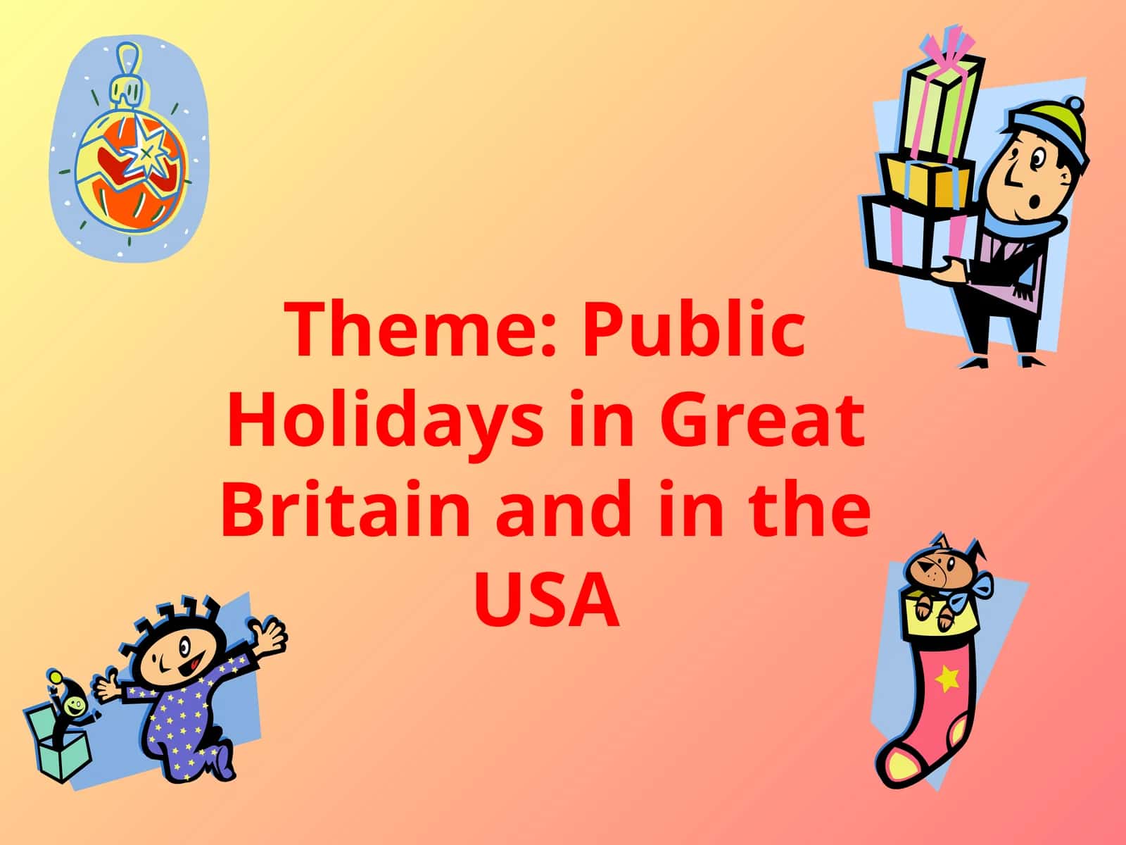 Public Holidays in Great Britain and in the USA 1
