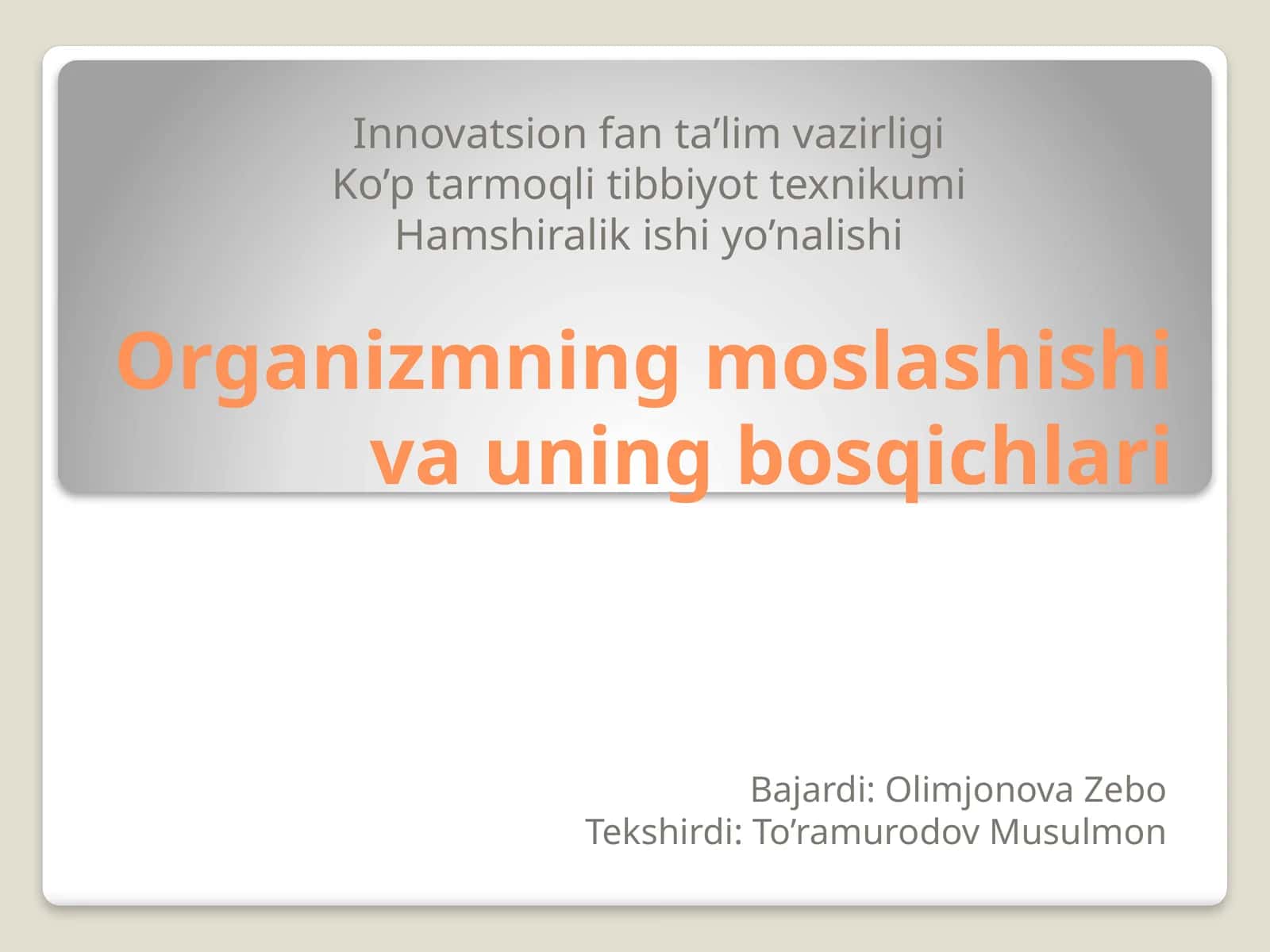 Organizmning moslashishi va uning bosqichlari 1