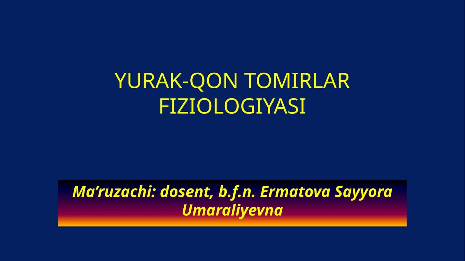 YURAK-QON TOMIRLARFIZIOLOGIYASI 1