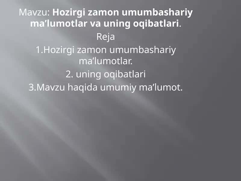 Hozirgi zamon umumiy bashariy ma'lumotlar va uning qibatlari 1