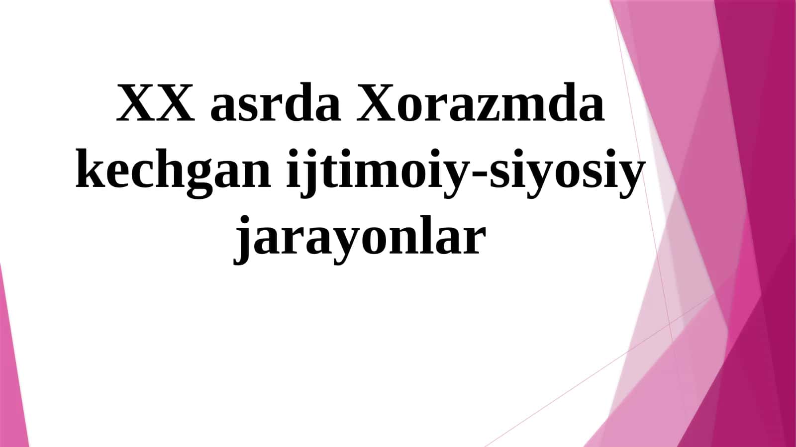 XX asrda Xorazmda kechgan ijtimoiy-siyosiy jarayonlar 1