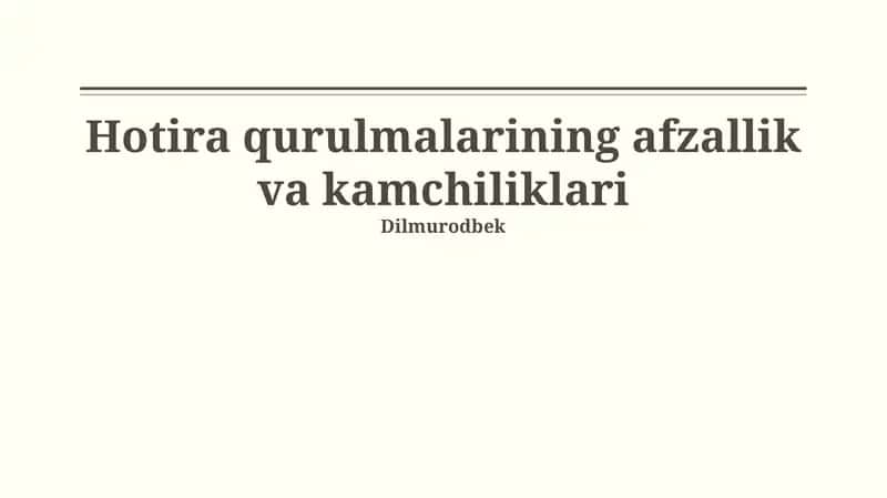 Xotira qurulmalarining afzallik va kamchiliklari 1
