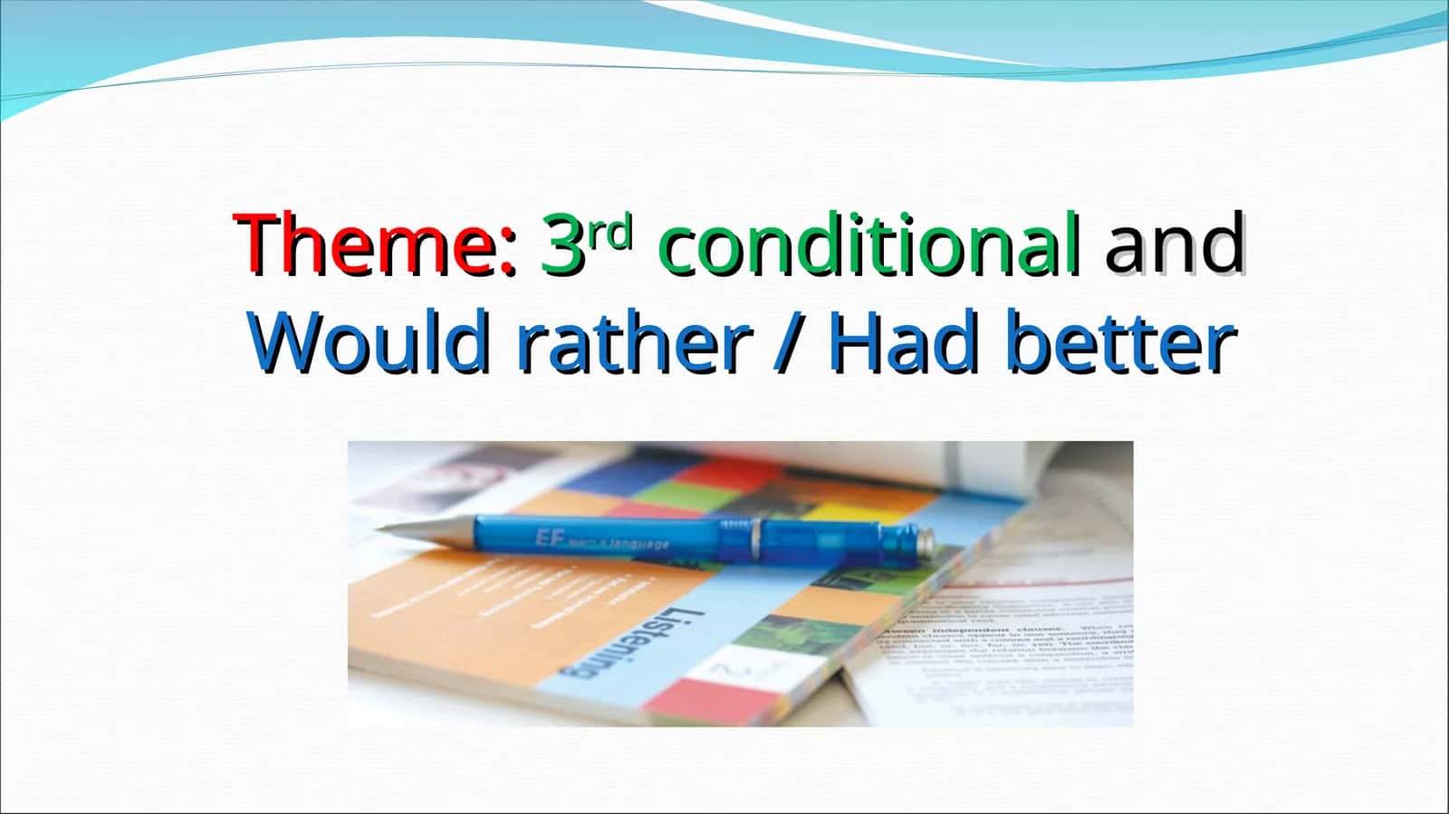 3rd conditional and Would rather / Had better 1