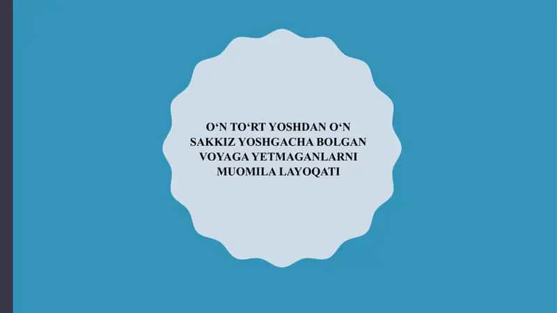 O‘N TO‘RT YOSHDAN O‘N SAKKIZ YOSHGACHA BOLGAN VOYAGA YETMAGANLARNI MUOMILA LAYOQATI 1