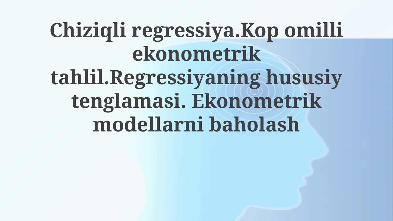 Koʻp Oʻzgaruvchili Ekonometrik Tahlil 1
