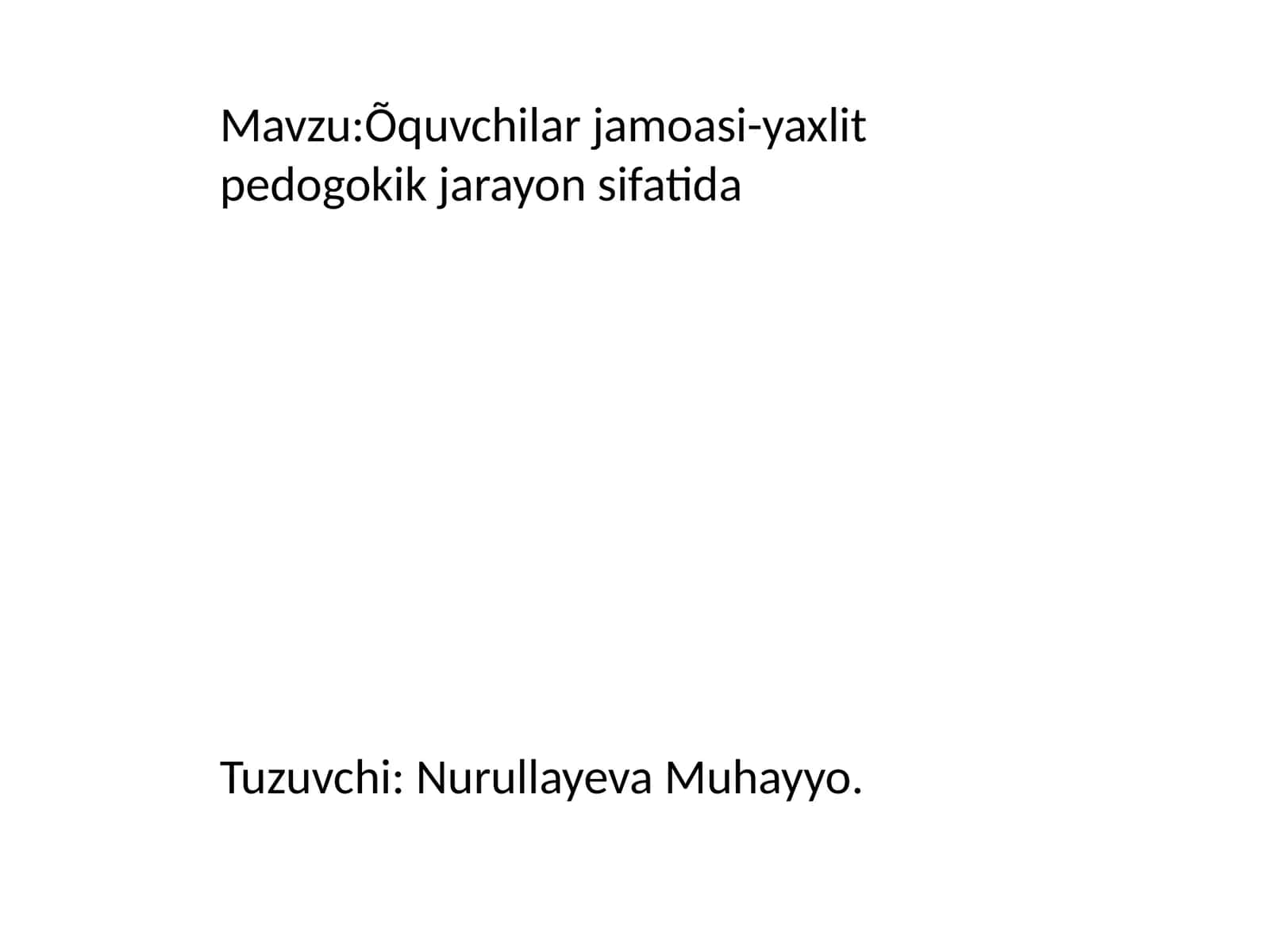 Õquvchilar jamoasi-yaxlit pedogokik jarayon sifatida 1