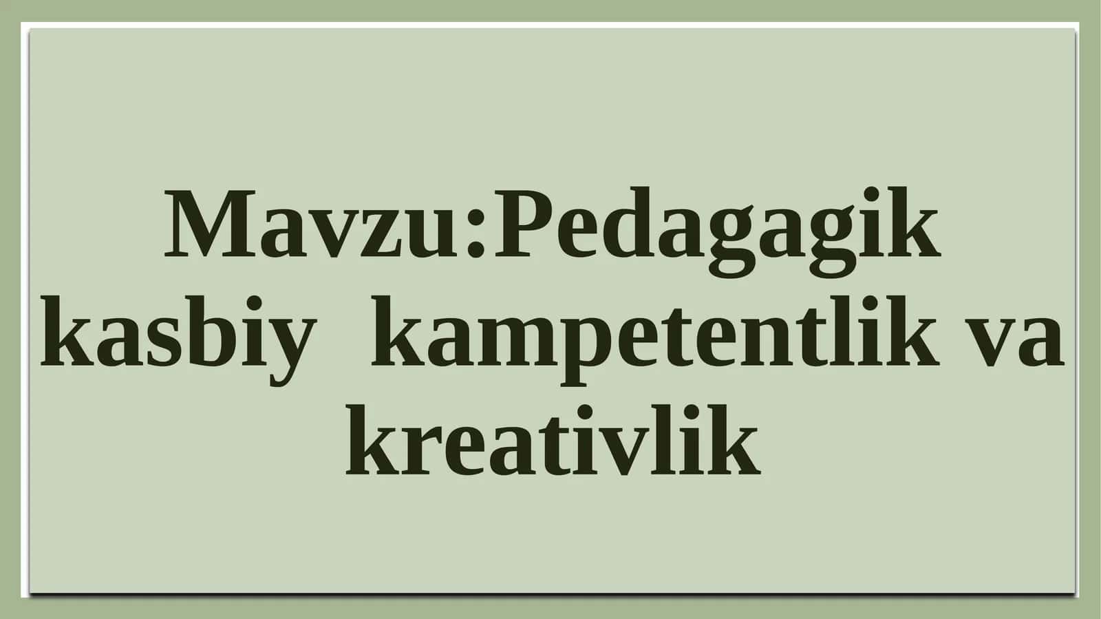 Kompetentlik va kreativlik 1