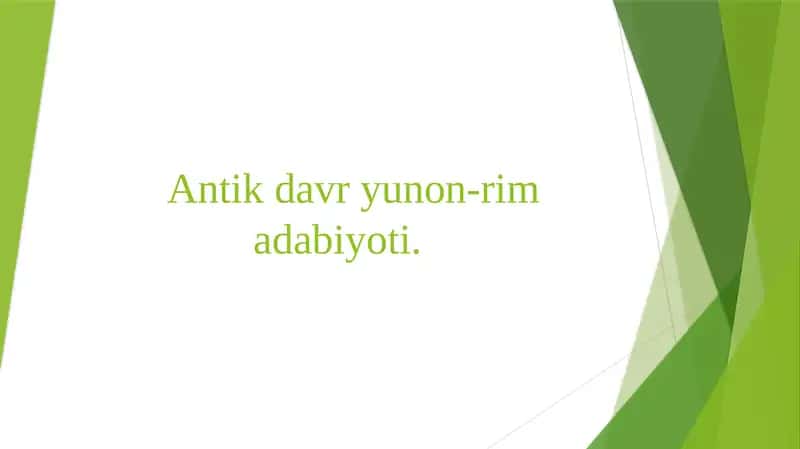 Antik davr yunon-rim adabiyoti 1