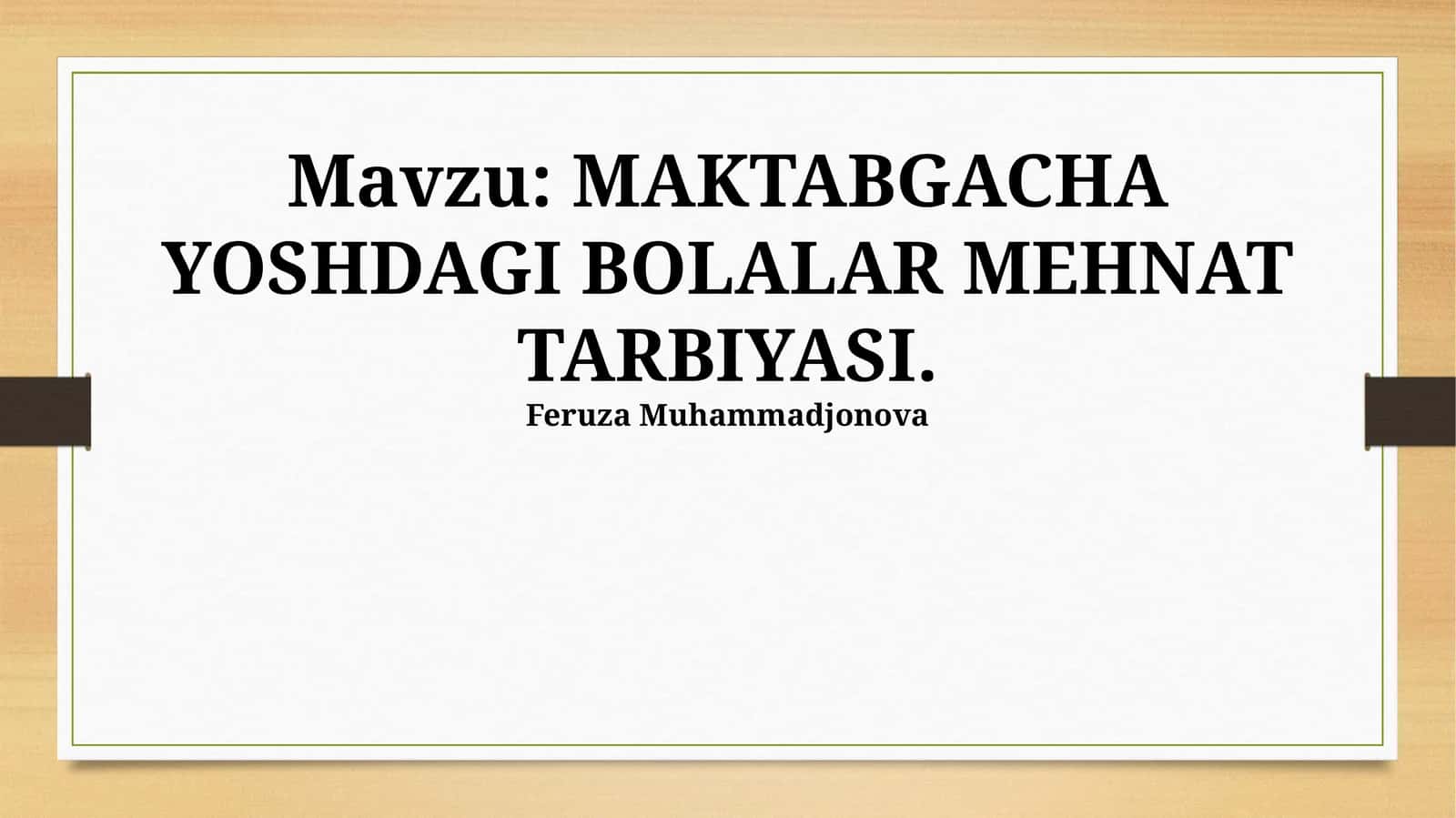 MAKTABGACHA YOSHDAGI BOLALAR MEHNAT TARBIYASI 1
