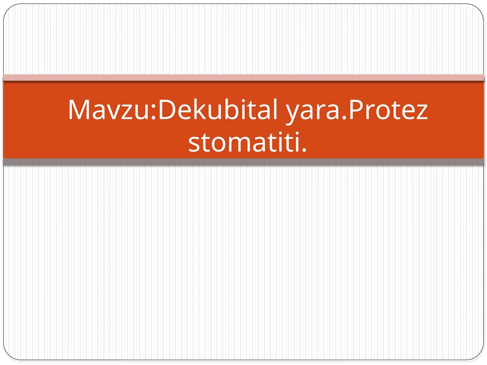 Dekubital yara-protez stomatiti 1