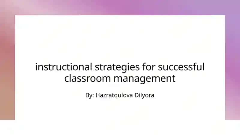 Instructional Strategies for Successful Classroom Management