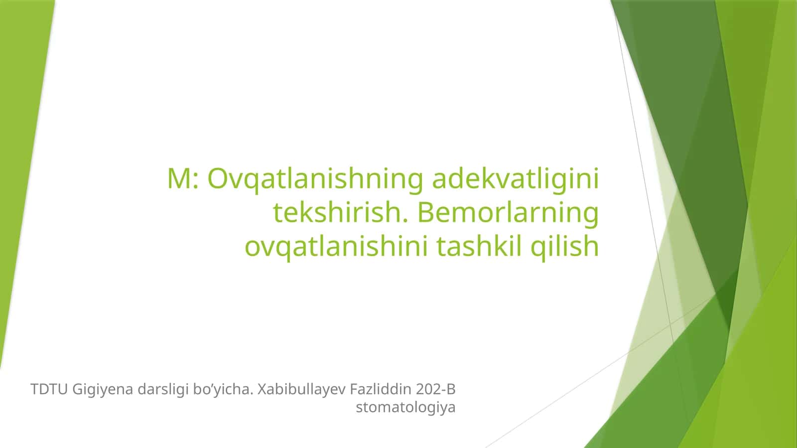 Ovqatlanishning adekvatligini tekshirish. Bemorlarning ovqatlanishini tashkil qilish 1